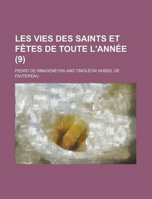 Book cover for Les Vies Des Saints Et Fetes de Toute L'Annee (9)