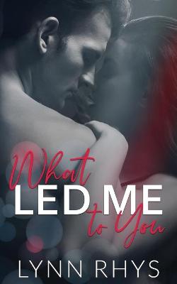 Book cover for What Led Me to You