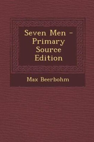 Cover of Seven Men - Primary Source Edition