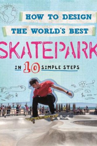 Cover of How to Design the World's Best Skatepark
