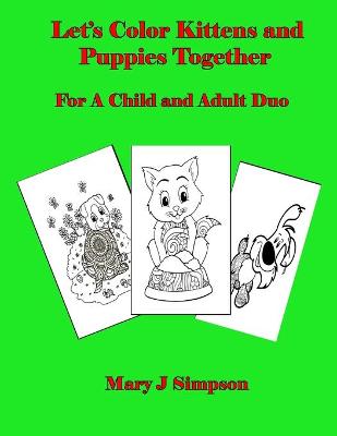 Book cover for Let's Color Kittens and Puppies Together