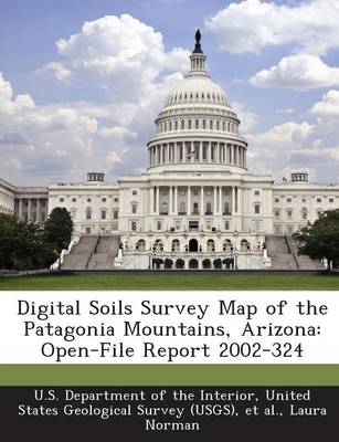 Book cover for Digital Soils Survey Map of the Patagonia Mountains, Arizona