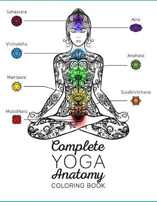 Book cover for complete yoga anatomy coloring book