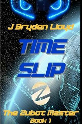 Cover of The Zubot Master (Book 1) - Time Slip