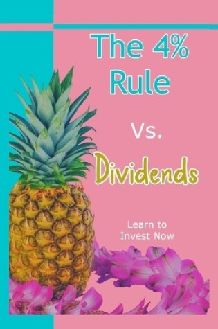 Cover of The 4% Rule vs. Dividends