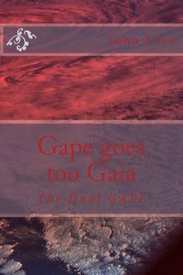 Book cover for Gape Goes Too Gaia