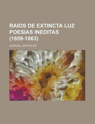 Book cover for Raios de Extincta Luz Poesias Ineditas (1859-1863)