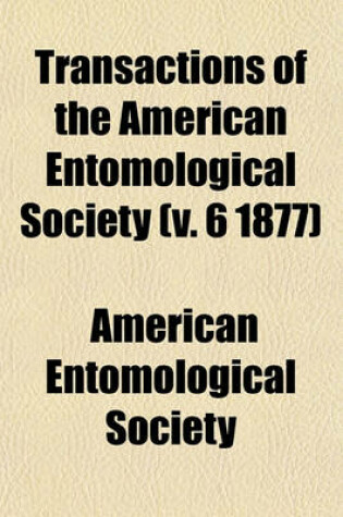 Cover of Transactions of the American Entomological Society (V. 6 1877)