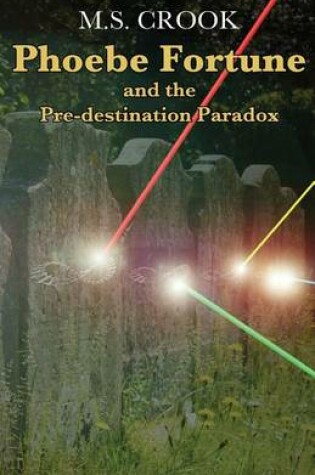 Cover of Phoebe Fortune and the Pre-Destination Paradox