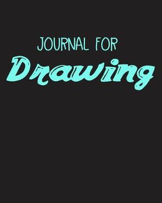 Book cover for Journal For Drawing