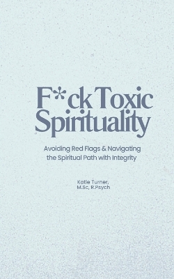 Book cover for F*ck Toxic Spirituality