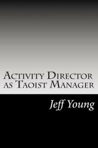 Cover of Activity Director as Taoist Manager