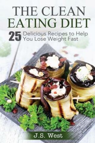 Cover of The Clean Eating Diet