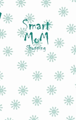 Book cover for Smart Mom Shopping List Planner Book (White)
