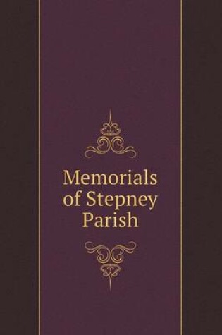 Cover of Memorials of Stepney Parish