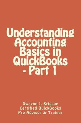 Cover of Understanding Accounting Basics in QuickBooks - Part 1