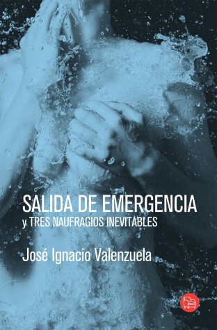 Book cover for Salida de emergencia y Tres naufragios inevitables / Emergency Exit