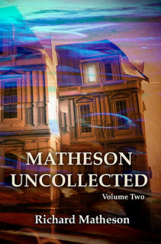 Cover of Matheson Uncollected, Volume Two