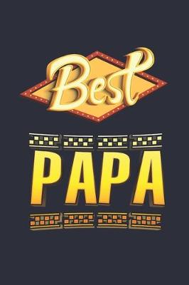 Book cover for Best Papa. Stylish Luxury Journal or Notebook for DAD. Great Gift for Father. Gift for Dad, Gift For Papa, Gift for Daddy, Gift for My Father