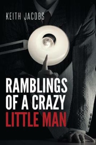 Cover of Ramblings of a Crazy Little Man