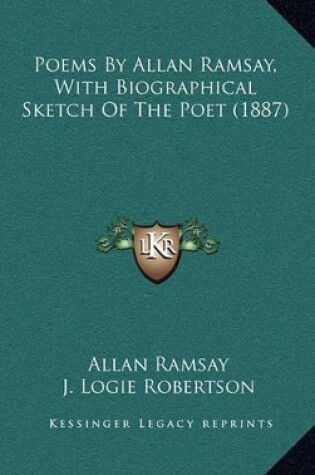 Cover of Poems by Allan Ramsay, with Biographical Sketch of the Poet (1887)