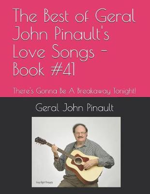 Book cover for The Best of Geral John Pinault's Love Songs - Book #41