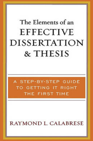 Cover of The Elements of an Effective Dissertation and Thesis