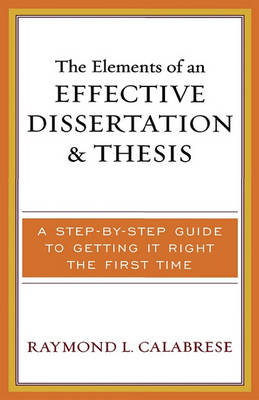 Book cover for The Elements of an Effective Dissertation and Thesis