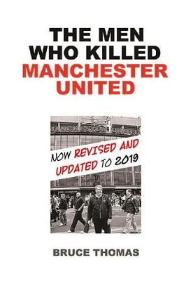 Book cover for The Men Who Killed Manchester United