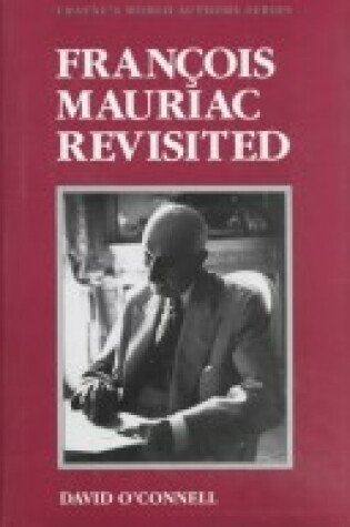 Cover of Francois Mauriac Revisited