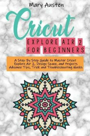 Cover of Cricut explore air 2 For beginners