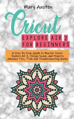 Book cover for Cricut explore air 2 For beginners