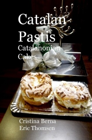Cover of Catalan Pastis - Catalonian cakes