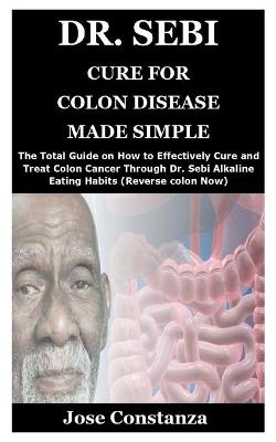 Book cover for Dr. Sebi Cure for Colon Disease Made Simple