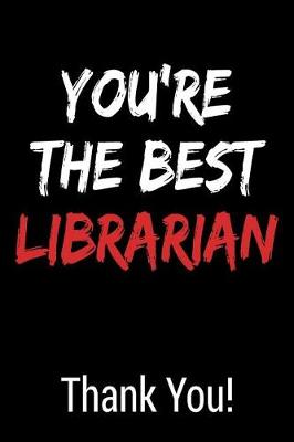 Book cover for You're the Best Librarian Thank You!