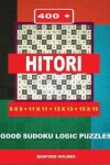 Book cover for 400 Hitori 9x9 + 11x11 + 13x13 + 15x15