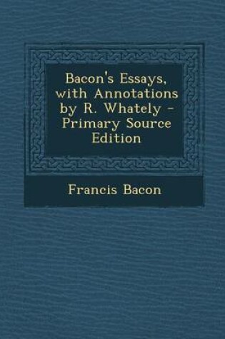 Cover of Bacon's Essays, with Annotations by R. Whately