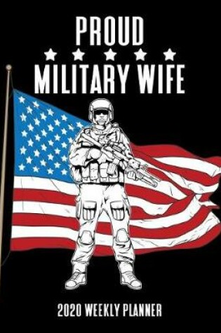 Cover of Proud Military Wife 2020 Weekly Planner