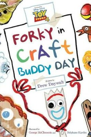 Cover of Toy Story 4: Forky in Craft Buddy Day