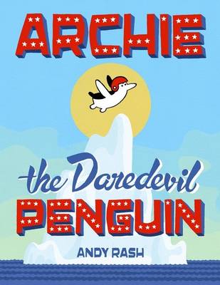 Book cover for Archie the Daredevil Penguin