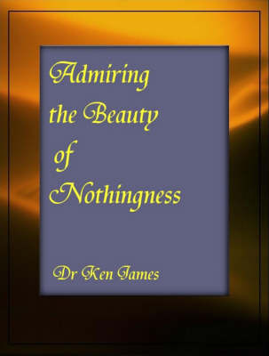 Book cover for Admiring the Beauty of Nothingness