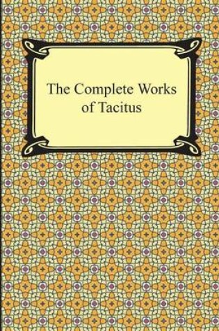 Cover of The Complete Works of Tacitus