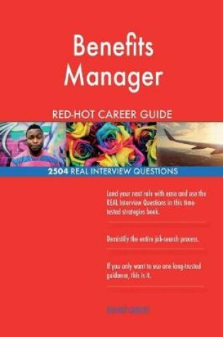 Cover of Benefits Manager RED-HOT Career Guide; 2504 REAL Interview Questions