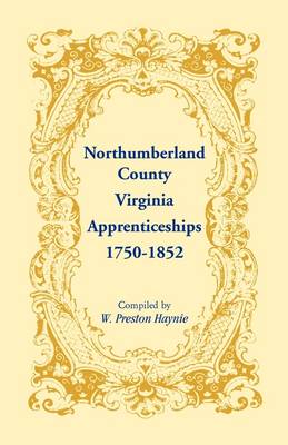 Book cover for Northumberland County, Virginia Apprenticeships, 1750-1852
