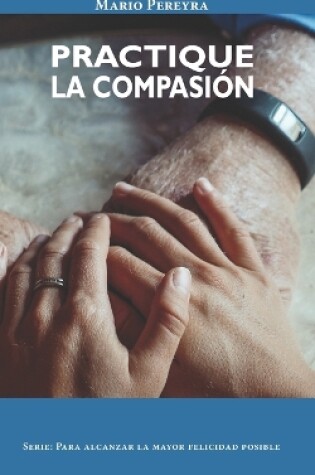 Cover of Practique la compasión