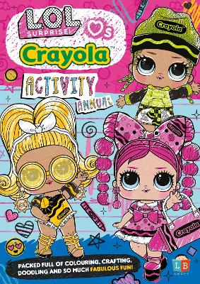 Book cover for LOL & Crayola Official Activity Annual SS24