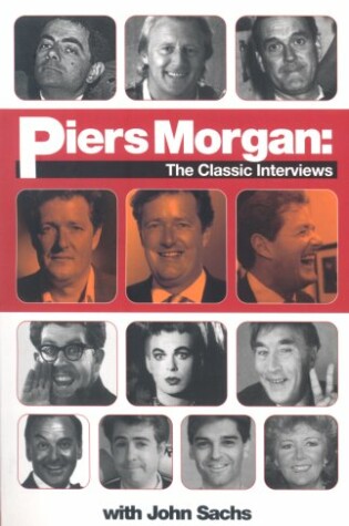 Cover of Piers Morgan - The Classic Interviews