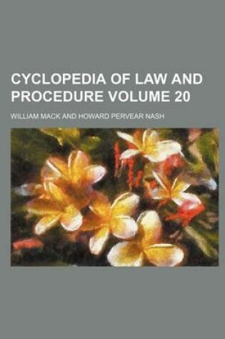 Cover of Cyclopedia of Law and Procedure Volume 20