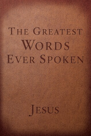 Cover of The Greatest Words Ever Spoken (Red Letter Edition)