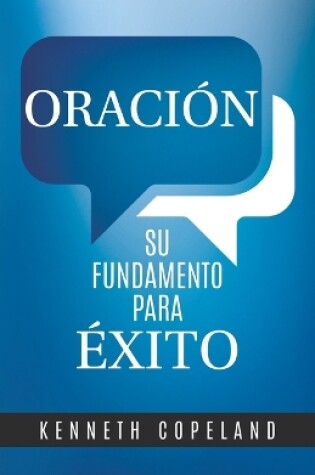 Cover of Prayer- Your Foundation for Success Spanish